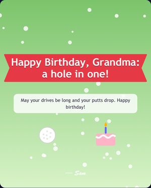 Happy Birthday, Grandma: a hole in one!