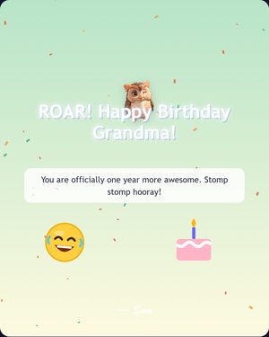 ROAR! Happy Birthday Grandma!