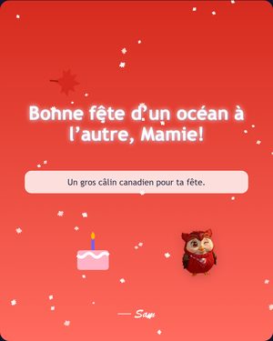 Bonne fête d’un océan à l’autre, Mamie!