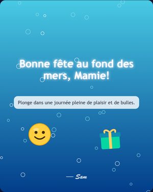 Bonne fête au fond des mers, Mamie!